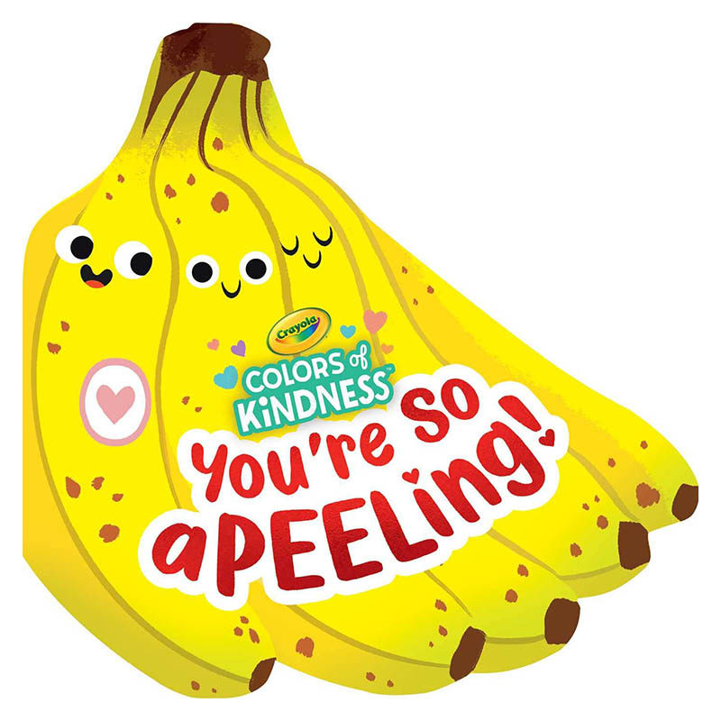 异形书 香蕉要脱皮了 Crayola Youre So A-peel-ing 英文原版 儿童纸板书 亲子绘本图画书 精品进口童书0-3岁 又日新