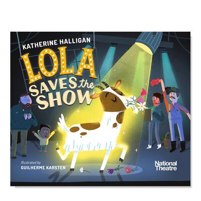 【预售】萝拉挽救了演出英文儿童绘本虚构类进口原版外版书精装3岁-6岁Lola Saves the ShowKatherine HalliganWalker Books UK