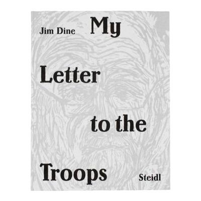 预售 Jim Dine: My Letter To The Troops吉姆戴恩：我的信函到部队 Steidl 英文进口原版摄影画册 华源时空