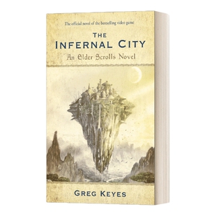 英文原版 The Infernal City Elder Scrolls Series #1 上古卷轴Ⅰ 地狱之城 英文版 进口英语原版书籍 英语小说