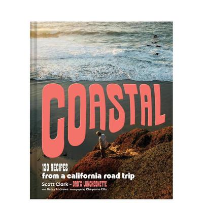 【现货】海岸：加州公路之旅的130道食谱 Coastal 原版英文餐饮生活美食