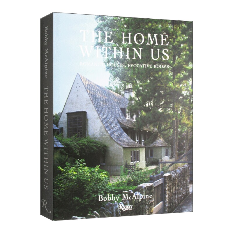 我们心中的家 英文原版 The Home Within Us 浪漫的房子 唤起回忆的房间 优雅现代生活住宅设计 精装 英文版 进口英语原版书籍