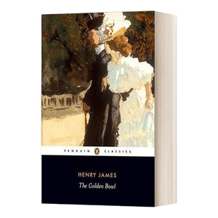 英文原版 The Golden Bowl金碗 Henry James亨利詹姆斯长篇小说爱情婚姻家族故事小说企鹅经典文学书籍
