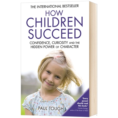 How Children Succeed 英文原版 性格的力量 勇气好奇心乐观精神与孩子的未来 保罗图赫 家庭教育 育儿书籍 英文版进口原版英语书