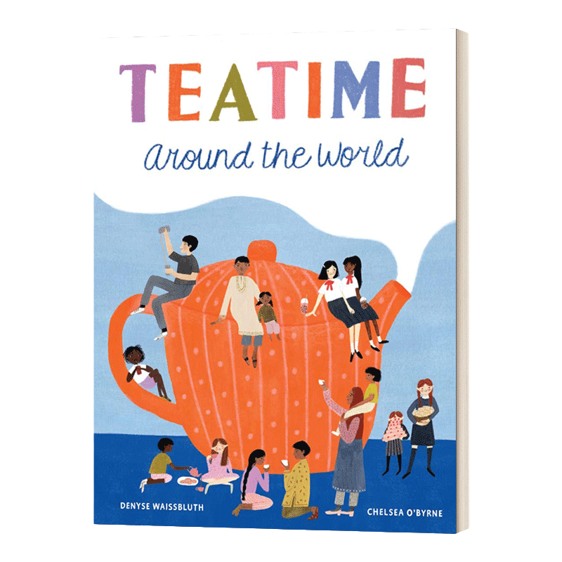 英文原版 Teatime Around the World 世界各地的下午茶时间 人文科普绘本 茶文化 精装 儿童知识图画书 英文版 进口英语原版书籍