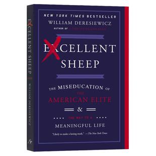 优秀的绵羊 英文原版 杰出的羊 Excellent Sheep 美国的精英教育 教育反思 德雷谢维奇 William Deresiewicz 进口英语成功励志书籍