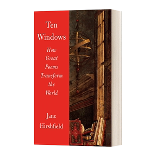 十扇窗 英文原版 Ten Windows How Great Poems Transform the World  伟大的诗歌如何改变世界 英文版 进口英语原版书籍