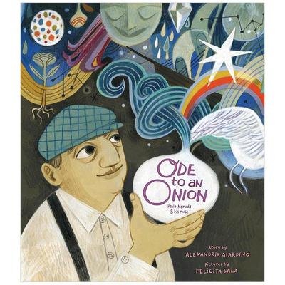 【预售】【澳大利亚插畫師Felicita Sala】洋葱颂英文儿童绘本插画师进口原版外版书精装3-6周岁Ode to an Onion: Pablo Neruda &