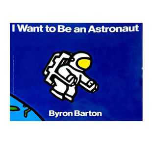 英文原版 I Want to Be an Astronaut 我想成为航天员 绘本 廖彩杏书单 Byron Barton 3-8岁科普认知英语阅读启蒙早教