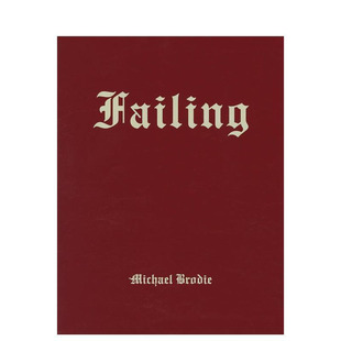 【预售】迈克尔·布罗迪：衰退 Michael Brodie: Failing 原版英文摄影作品集 正版进口书