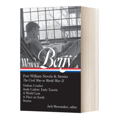 英文原版 Wendell Berry Port William Novels & Stories The Civil War to World War II 温德尔·贝瑞 精装 英文版 进口英语书