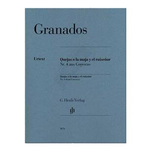 格拉纳多斯 叹息 少女与夜莺 选自戈雅之画 钢琴独奏 德国亨乐原版乐谱 Enrique Granados Quejas o la maja y el ruisenor HN1074