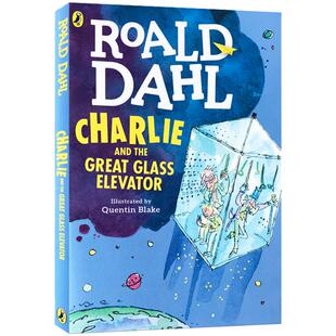 英文原版Charlie and the Great Glass Elevator罗尔德达尔Roald Dahl查理和大玻璃升降机查理和巧克力工厂续集课外阅读故事
