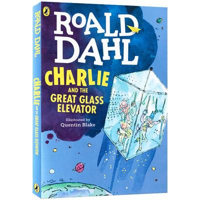 英文原版Charlie and the Great Glass Elevator罗尔德达尔Roald Dahl查理和大玻璃升降机查理和巧克力工厂续集课外阅读故事