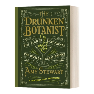 英文原版 The Drunken Botanist 醉酒的植物学家 创造了世界名酒的植物 精装 Amy Stewart 豆瓣高分 英文版 进口英语原版书籍