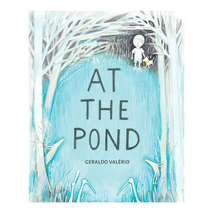 【预售】在池塘边At the Pond  英文进口原版儿童绘本图书 3-6岁 Groundwood Books 儿童友谊