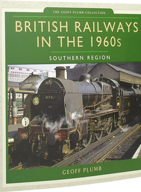 British Railways in the 1960s Southern Region 火车知识科普英语百科 英国南部铁路交通发展史 精装全彩厚本 英文原版进口图书