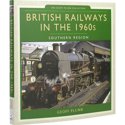 British Railways in the 1960s Southern Region 火车知识科普英语百科 英国南部铁路交通发展史 精装全彩厚本 英文原版进口图书