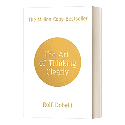 英文原版 The Art of Thinking Clearly Rolf Dobelli 清醒思考的艺术 英文版 进口英语原版书籍