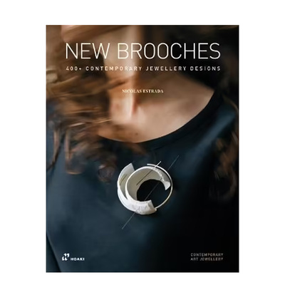 【现货】新胸针：400多个当代珠宝设计 New Brooches: 400+ contemporary jewelry designs英文艺术原版图书进口书籍