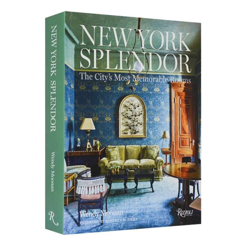 纽约辉煌 城市让人难忘的房间 New York Splendor 英文原版室内设计装饰读物 英文版进口艺术书籍