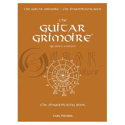 亚当 卡德蒙 吉他指弹教材 魔法书 Carl Fischer 费舍尔原版乐谱书 Adam Kadmon The Guitar Grimoire Fingerpicking Book GT103
