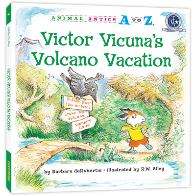 （精装）幼儿园里的26个开心果：火山度假日 Animal Antics A to Z : Victor Vicuna`s Volcano Vacation认字母 学单词 练表达正版