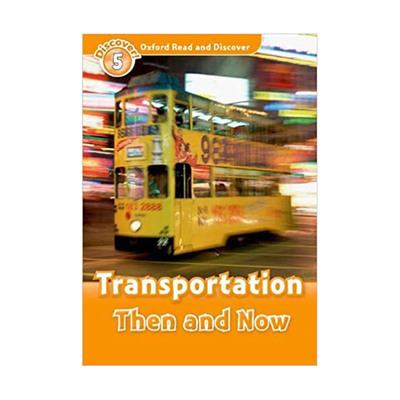 Oxford Read and Discover 5: Transportation Then and Now 牛津阅读和发现5：当时和现在的交通工具 纯全英文版正版原著英语书籍