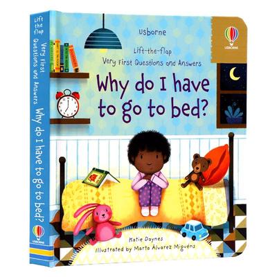Usborne问与答翻翻书 我为什么要睡觉 英文原版绘本Why Do I Have To Go To Bed Lift the flap Very First Questions and Answers