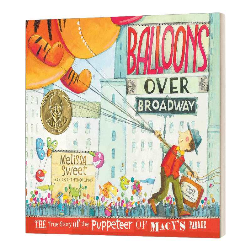英文原版 Balloons Over Broadway 百老汇上空的气球 梅西百货游行木偶师的真实故事  精装绘本 英文版 进口英语原版书籍