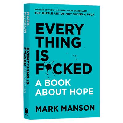 一本关于希望的书 重塑幸福姊妹篇 英文原版 Everything Is F*cked A Book About Hope 马克曼森 Mark Manson 英文版进口英语书籍