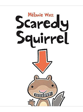 【现货】胆小的松鼠 Scaredy Squirrel 英文原版儿童经典绘本故事书3-6岁英语启蒙图画书 Melanie Watt创作了一系列小嘀咕的故事