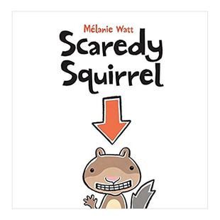 【现货】胆小的松鼠 Scaredy Squirrel 英文原版儿童经典绘本故事书3-6岁英语启蒙图画书 Melanie Watt创作了一系列小嘀咕的故事