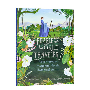 【预售】Marianne North无惧的世界旅行者Fearless World Traveler 自然科学名人故事艺术英文绘本 植物学插画家作品书籍进口原版