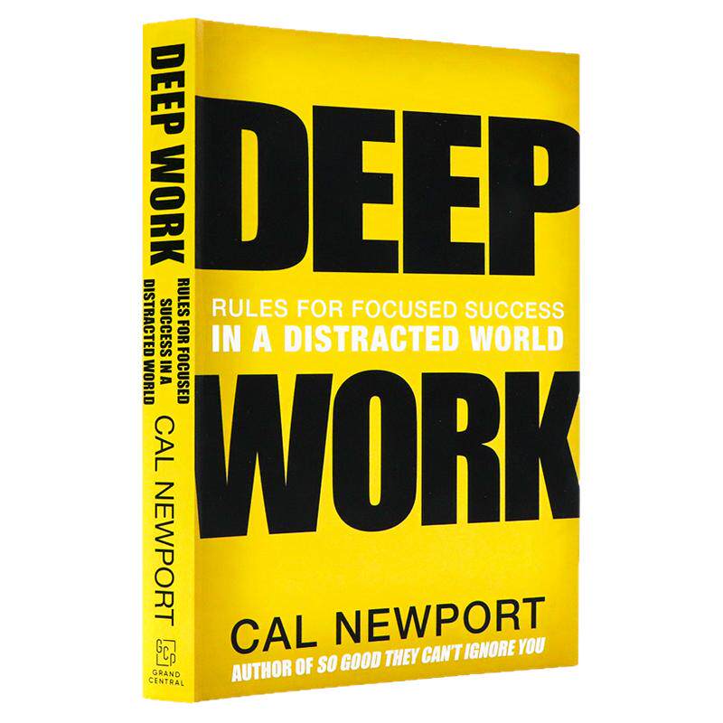 深度工作 Deep Work 一个分散注意力的世界 英文原版 卡尔纽波特 经管畅销书 提升专注力 精力时间管理 Cal Newport 搭思维模式