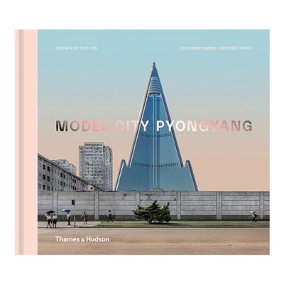 预售平壤 城市影像 MODEL CITY PYONGYANG 模范城市平壤 朝鲜摄影集 Model City Pyongyang 建筑设计  享它 为什么美术馆