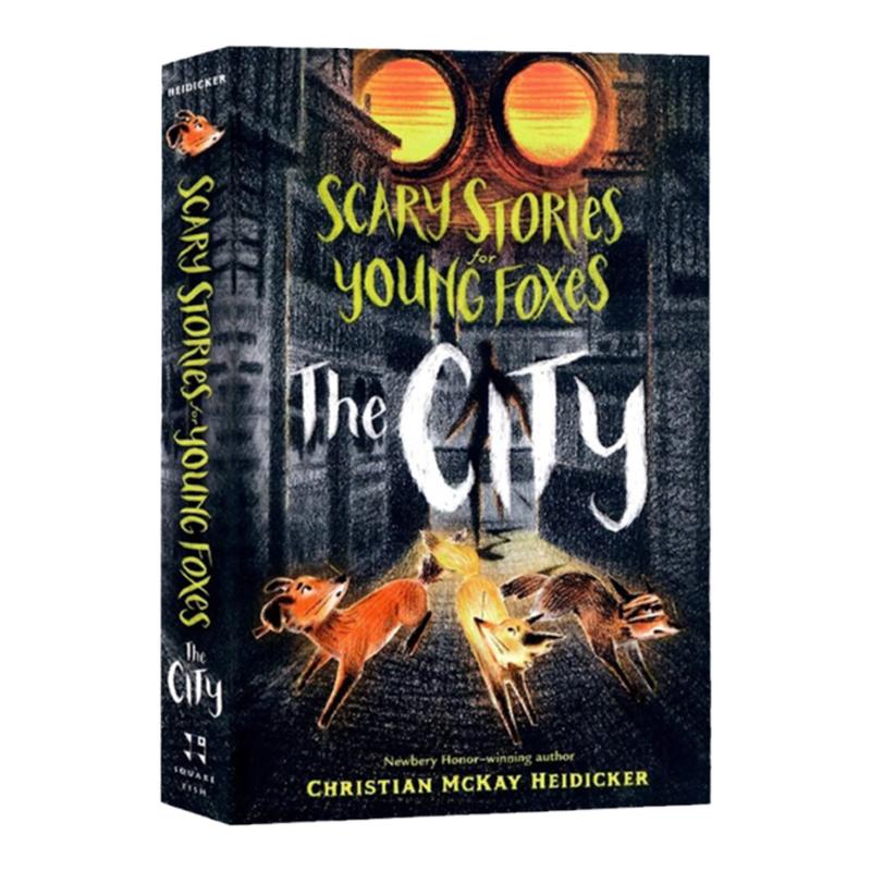 纽伯瑞奖小说 小狐狸不  不 不害怕 续集 城市  英文原版 Scary Stories for Young Foxes The City  Christian McKay Heidicker