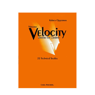 卡尔曼 奥佩曼 单簧管技巧练习曲 22首 费舍尔原版乐谱书 VIRTUOSO VELOCITY TECHNICAL STUDIES CLARINET O5431