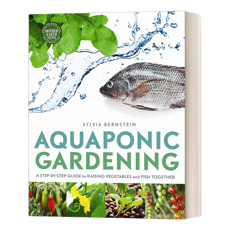 英文原版 Aquaponic Gardening 水产养殖园艺 以蔬菜和鱼一起饲养的指南 英文版 进口英语原版书籍