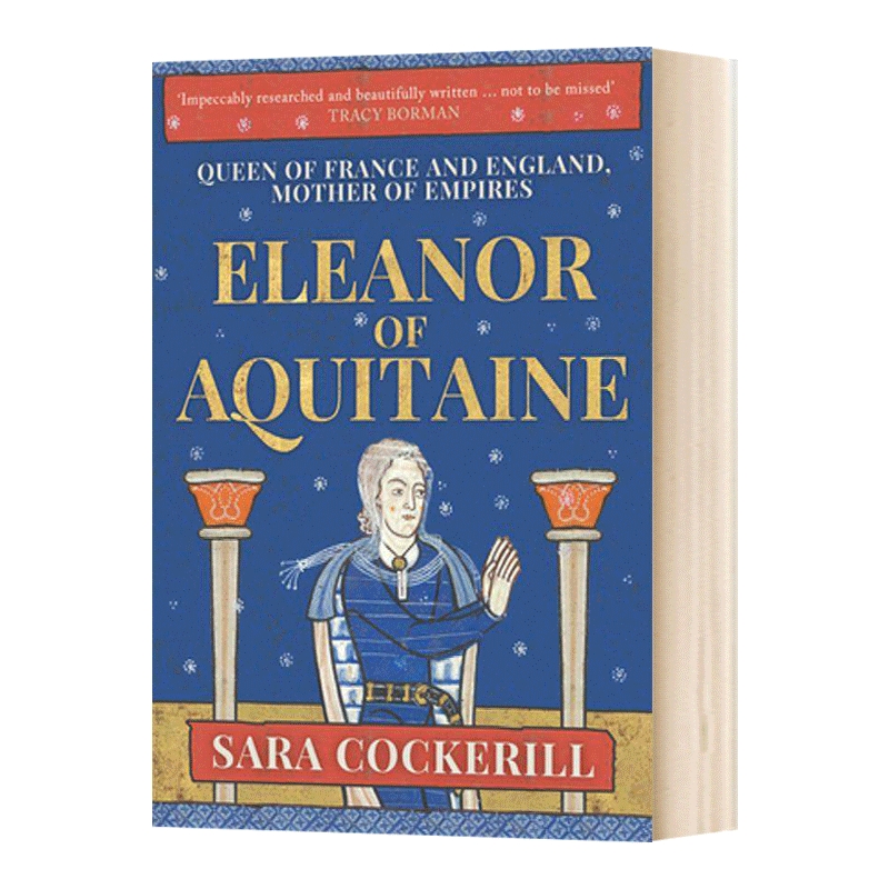 英文原版 Eleanor of Aquitaine Queen of France and England Mother of Empires阿基坦的埃莉诺传记英文版进口原版书籍