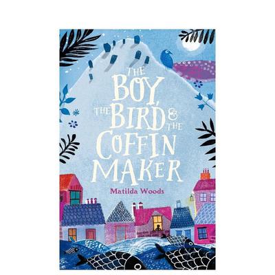 【预售】男孩 鸟 棺材匠英文儿童章节书进口原版外版书BOY， BIRD， & COFFIN MAKERWOODSRandom House (US)