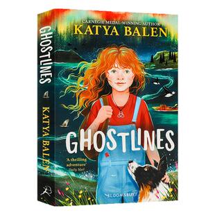 幽灵线英文原版 Ghostlines 卡内基奖得主 Katya Balen 新作 9-12岁青少年成长冒险小说儿童文学英语课外阅读读物 Bloomsbury 出版
