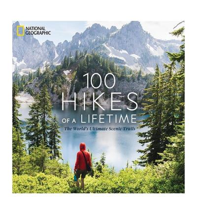 人生100次徒步旅行:世界风景步道 100 Hikes of a Lifetime: The World’s Ultimate Scenic Trails 英文原版生活旅行