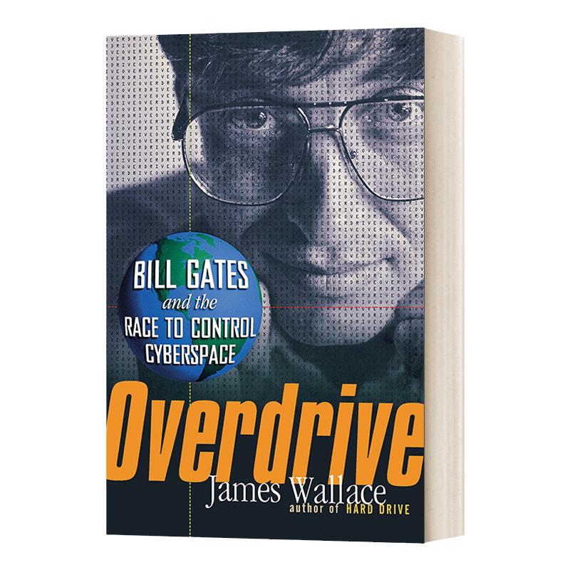 Overdrive: Bill Gates and the Race to Control Cyberspace