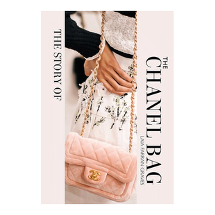 【预售】叙述时尚：香奈儿包包 【The Story】The Story of the Chanel Bag 原版英文时尚设计