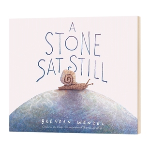 英文原版 A Stone Sat Still  石头一动也不动  精装绘本 凯迪克奖得主布兰登·文策尔 英文版 进口英语书籍
