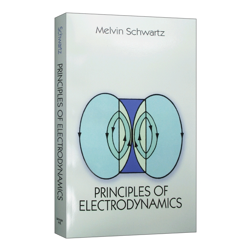电动力学原理 英文原版 Principles of Electrodynamics 梅尔文 施瓦茨 诺贝尔物理学奖作者 英文版 进口英语原版书籍