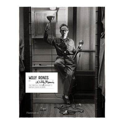 预售 维利罗尼摄影集 未发表的专辑 Willy Ronis by Willy Ronis: The Master Photographers Unpublished进口原版华源时空