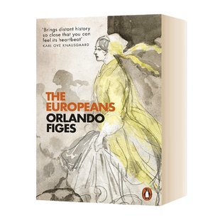 The Europeans 创造欧洲人 现代性的诞生与欧洲文化的形塑  奥兰多费吉斯进口原版英文书籍