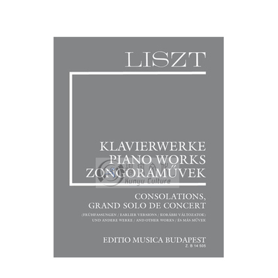 李斯特 安慰曲 音乐会大独奏曲和其他 增刊10 钢琴 布达佩斯乐谱 Liszt Consolations Grand solo de concert other works Z 14505